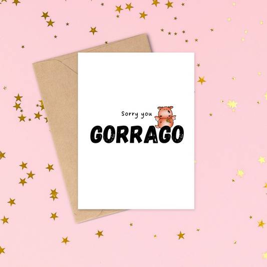 Greeting Card - Sorry you gorrago
